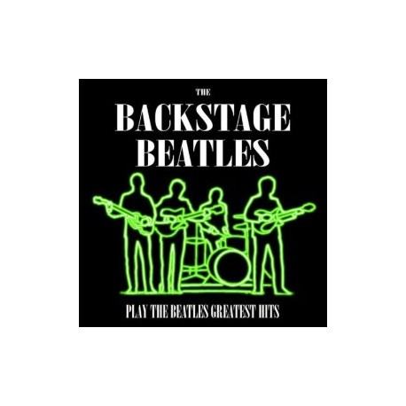 The Backstage Beatles Play The Beatles Greatest Hits